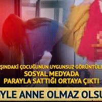 Böyle anne olmaz olsun! 2 yaşındaki oğlunun uygunsuz görüntülerini sosyal medyada sattığı ortaya çıktı