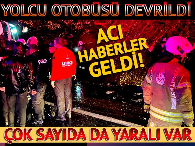 İstanbul'da korku dolu anlar! Yolcu otobüsü devrildi: 2 ölü, çok sayıda yaralı var