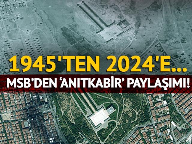 Milli Savunma Bakanlığı'ndan 'Anıtkabir' paylaşımı! 1945'ten 2024'e....