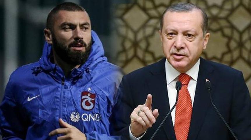 Burak Yılmaz&rsquo;dan Recep Tayyip Erdoğan a&ccedil;ıklaması!