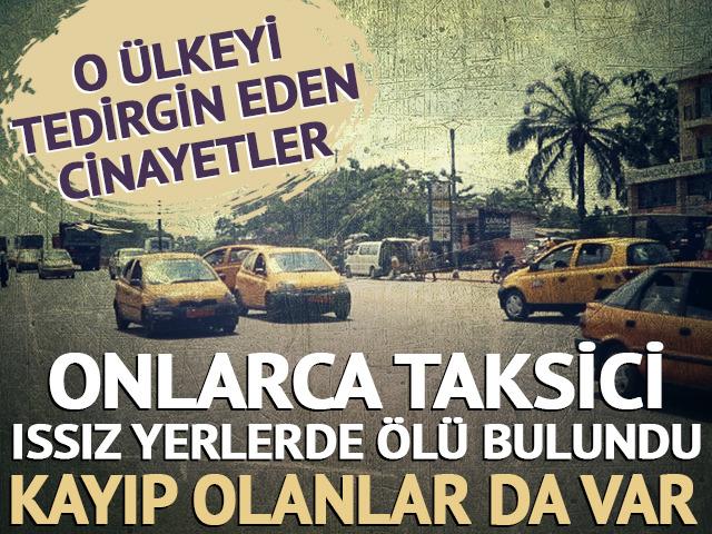 O ülkeyi tedirgin eden cinayetler! Onlarca taksici ıssız yerlerde ölü bulundu