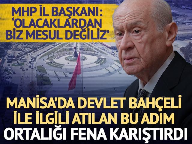 Manisa’da ‘Devlet Bahçeli’ krizi! Kent meydanının ismi değiştirildi… 