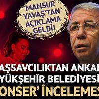 Son dakika| Ankara Büyükşehir Belediyesi konserlerine inceleme! Mansur Yavaş'tan açıklama geldi