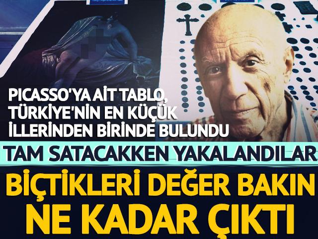 Pablo Picasso'ya ait tablo, Türkiye'nin en küçük illerinden birinde bulundu! Tam satacakken yakalandılar: Biçtikleri değer bakın ne kadar çıktı