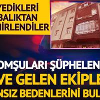 Yedikleri balıktan zehirlendiler: Eve gelen ekipler cansız bedenlerini buldu