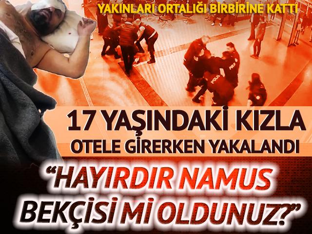 17 yaşındaki kızla otele girerken yakalandı! Polislere demediğini bırakmadı: Hayırdır namus bekçisi mi oldunuz?