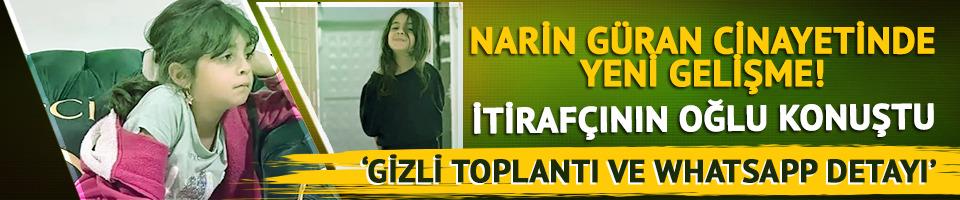 Narin Güran cinayetinde yeni gelişme! Nevzat Bahtiyar'ın oğlu konuştu: 'Gizli toplantı ve Whatsapp detayı'