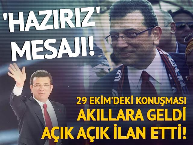  İmamoğlu açık açık ilan etti! 'Hazırız' mesajı