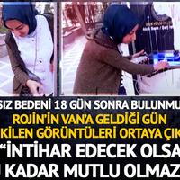 Rojin'in o gün çekilen görüntüleri ortaya çıktı