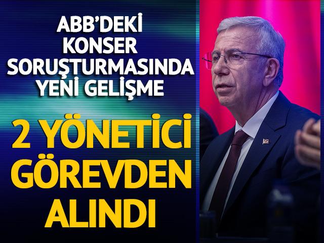 Konser soruşturmasında yeni gelişme! ABB'de 2 yönetici görevden alındı