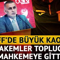 TFF'de büyük kaos! Hakemler mahkemeye başvurdu