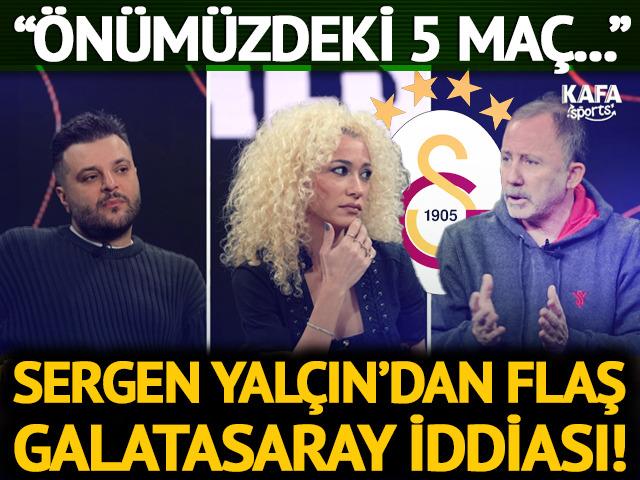 Sergen Yalçın'dan flaş Galatasaray iddiası! Sarı-kırmızılıların önümüzdeki 5 maçını değerlendirdi ve tahminde bulundu! "Galatasaray 5 maçı da..."