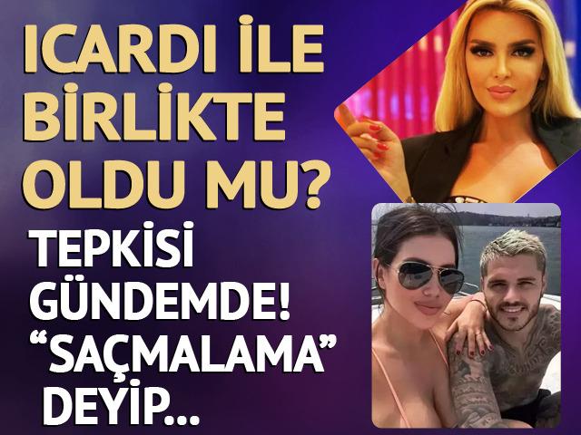 Icardi, Wanda Nara'yı Selin Ciğerci'yle aldattı mı? Soruyu duyunca...