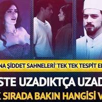 'Kadına şiddet sahneleri' tek tek tespit edildi! Liste uzadıkça uzadı...  