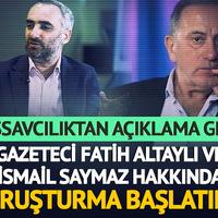  Fatih Altaylı ve İsmail Saymaz hakkında soruşturma başlatıldı