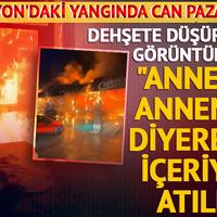 Afyon'daki yangında can pazarı! Dehşete düşüren görüntüler: "Annem annem" diyerek içeri atıldı