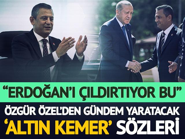 'Altın kemer' çıkışı: "Erdoğan'ı çıldırtıyor bu"