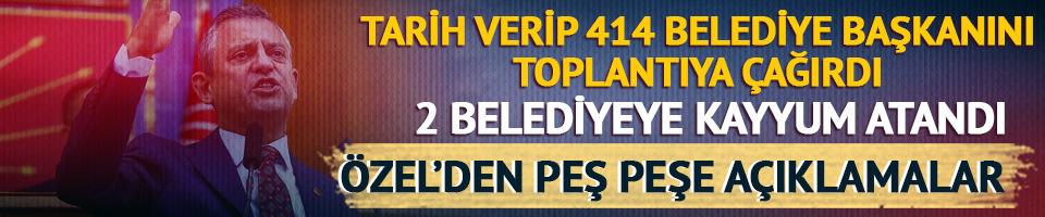 Özel'den peş peşe açıklamalar: 414 belediye başkanı CHP Genel Merkezi'nde toplanıyor