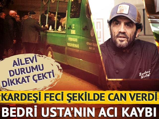 Kebapçı Bedri Usta'nın kardeşi feci şekilde can verdi