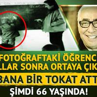 Öğrencisi ortaya çıktı! 'O fotoğraftaki benim'