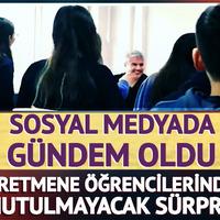 Öğretmene öğrencilerinden unutulmayacak sürpriz!