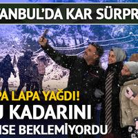 İstanbul'da kar sürprizi! Lapa lapa yağdı