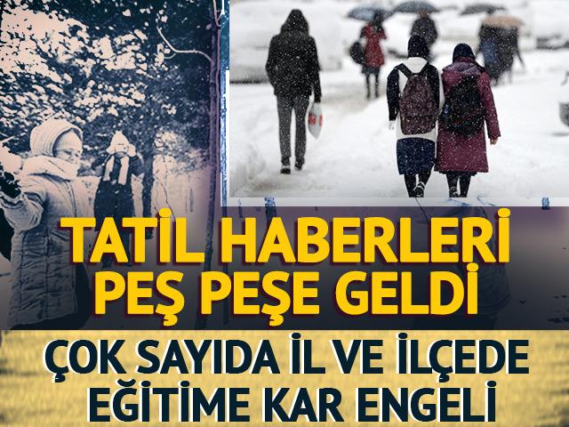 Tatil haberleri peş peşe geldi! Çok sayıda il ve ilçede eğitime kar engeli