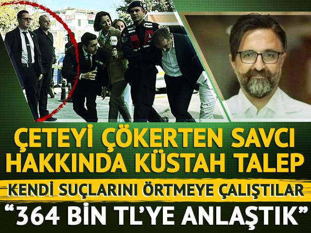 Yenidoğan çetesini çökerten savcı hakkında küstah talep