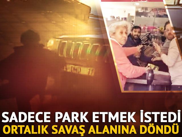 Park ederken ortalık savaş alanına döndü