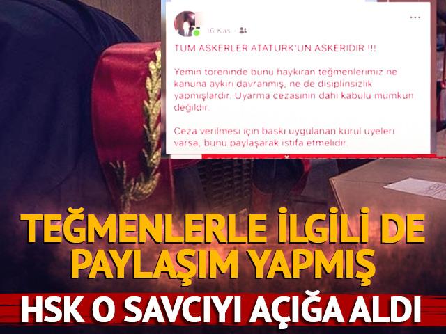 Teğmenlerle ilgili de paylaşım yapmıştı! HSK o savcıyı açığa aldı