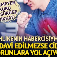 Kuru öksürüğünüz varsa dikkat: Ciddi problemlerin habercisi