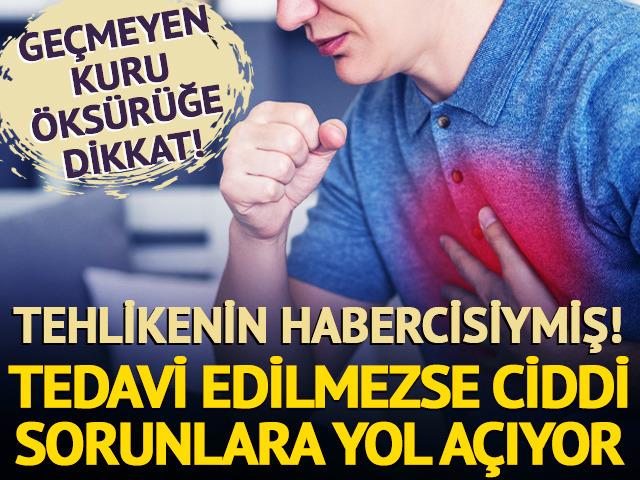 Kuru öksürüğünüz varsa dikkat: Ciddi problemlerin habercisi