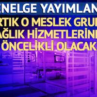 Genelge yayımlandı! Artık o meslek grubu sağlık hizmetlerinde öncelikli olacak