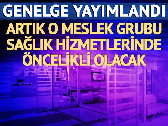 Genelge yayımlandı! Artık o meslek grubu sağlık hizmetlerinde öncelikli olacak