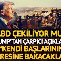 ABD çekiliyor mu? Trump'tan çarpıcı açıklama: "Kendi başlarının çaresine bakacaklar"