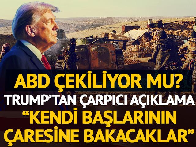 ABD çekiliyor mu? Trump'tan çarpıcı açıklama: "Kendi başlarının çaresine bakacaklar"