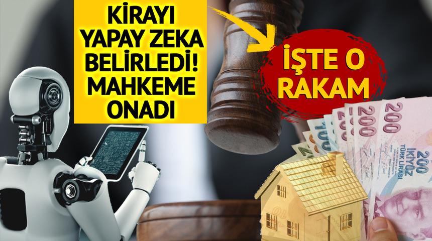 Kirada emsal 'yapay zeka' kararı! Ne ev sahibinin ne kiracının, onun dediği oldu! İşte belirlediği kira