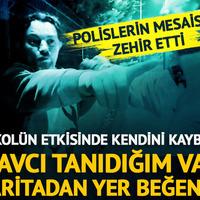 'Savcı tanıdığım var, haritadan yer beğenin' dedi! Polislerin mesaisini zehir etti