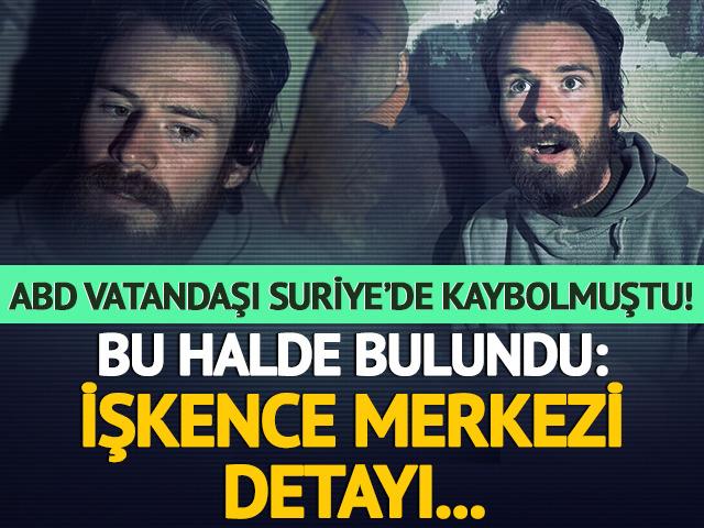 Kayıp ABD vatandaşı Suriye'de bu halde bulundu! İşkence merkezinde tutulmuş...