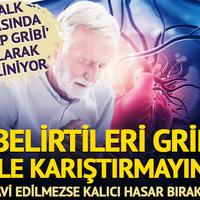 'Kalp gribi' tehlikesi: Belirtileri soğuk algınlığı ile karıştırmayın!