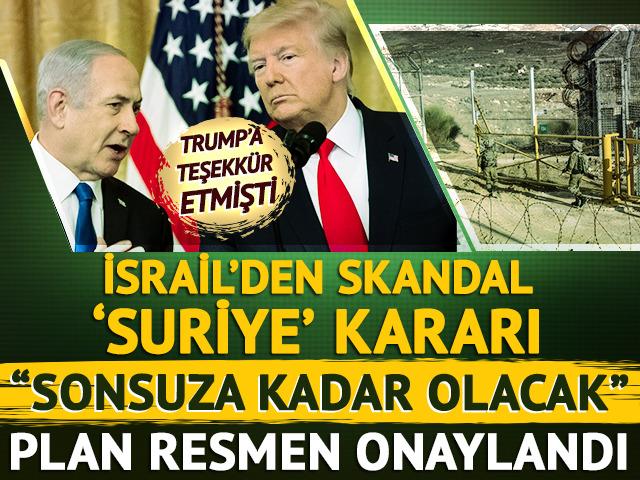 İsrail'den skandal Suriye kararı