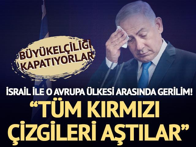 İsrail ile o Avrupa ülkesi arasında gerilim! "Tüm kırmızı çizgileri aştılar"