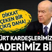 Bahçeli'den dikkat çeken bir çıkış daha: Kürt kardeşlerimizle kaderimiz bir