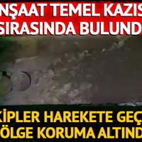 İnşaat temel kazısı sırasında bulundu! Bölge koruma altına alındı