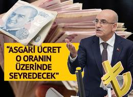 'Asgari ücret o oranın üzerinde seyredecek' Bu sözler Mehmet Şimşek'e ait: Vatandaşlarımız müsterih olsun