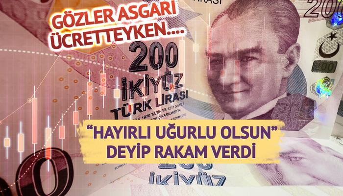 Asgari ücret için '25 bin TL hayırlı olsun' diyerek açıkladı!