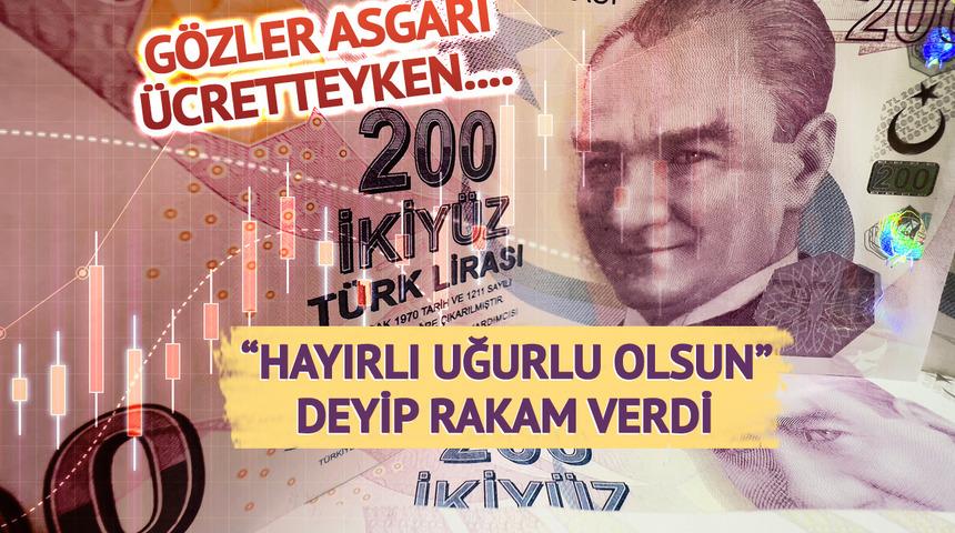 Asgari ücret için '25 bin TL hayırlı olsun' diyerek açıkladı! 'Tarihte hiçbir zaman olmamıştı'