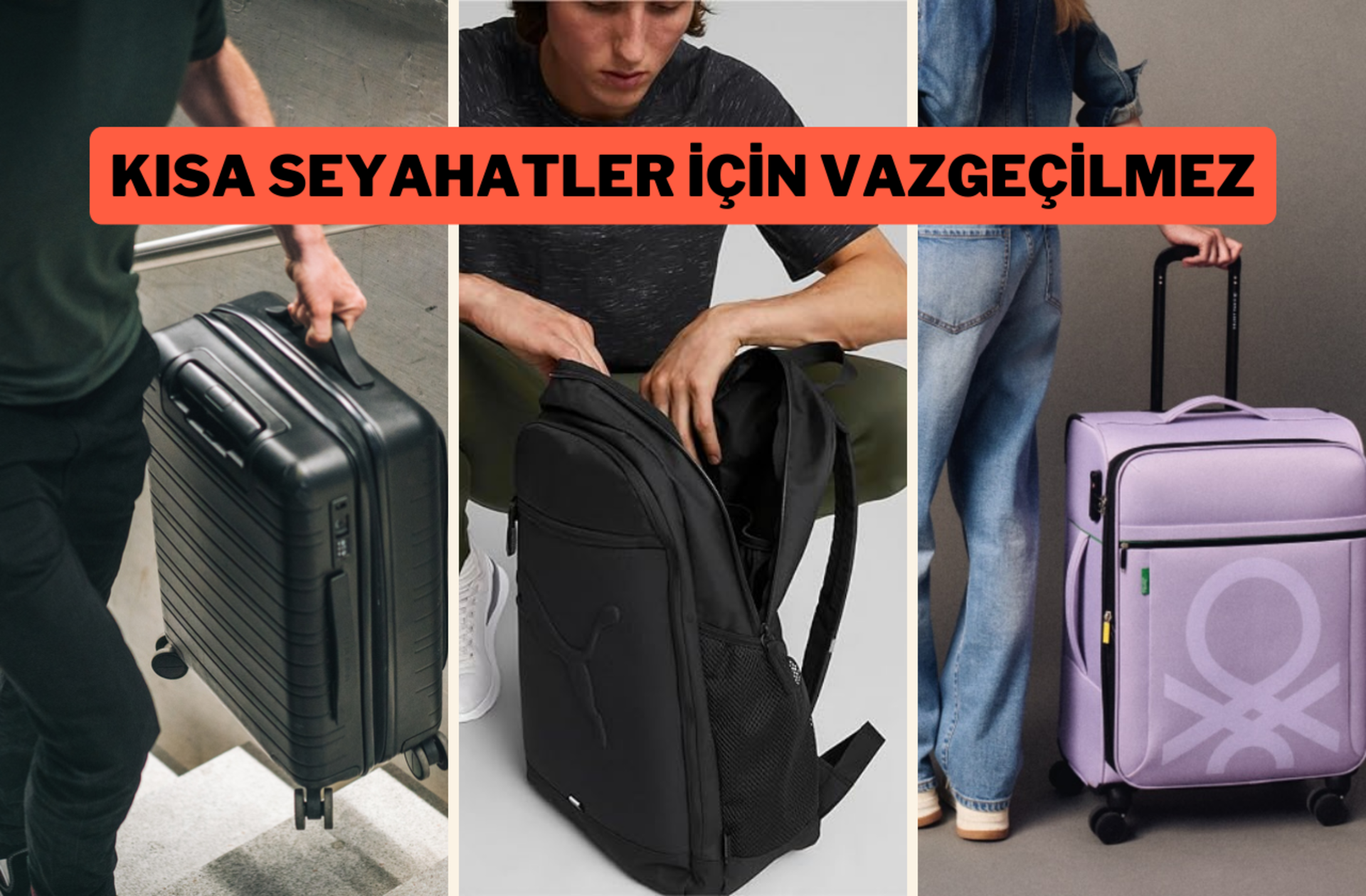 Kısa süreli seyahatlerde kullanabileceğiniz valiz ve sırt çantası modelleri