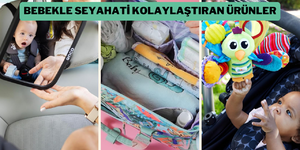 Bebeğinizle tatil stresini yok edecek...