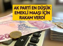 AK Parti en düşük emekli maaşı için rakam verdi! Asgari ücret beklentileri de ortaya çıktı